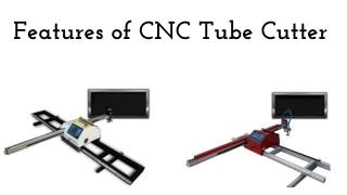 Features of CNC Tube Cutter