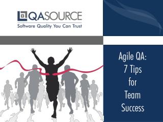 Agile QA - 7 Tips for Team Success