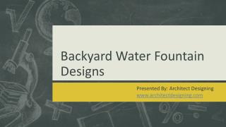 Backyard Water Fountain Designs