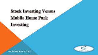Stock Investing Versus Mobile Home Park Investing