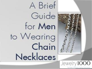 A Brief Guide for Men to Wearing Chain Necklaces