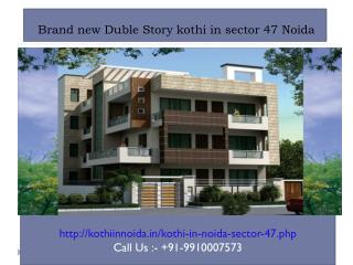 Luxury Kothi in Noida Sector 47, kothi in noida, New Construction Duplex kothi