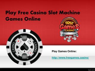 Play Free Casino Slot Machine Games Online