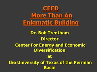 CEED More Than An Enigmatic Building