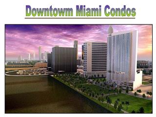 Downtown Miami Condos