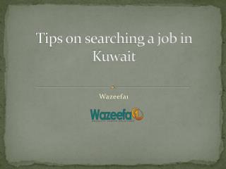 Tips on searching a job in kuwait