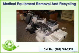 Atlanta Medical Equipment Removal And Recycling