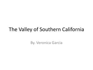 The Valley of Southern California