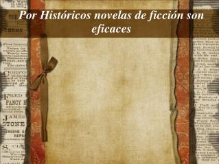 Por Históricos novelas de ficción son eficaces