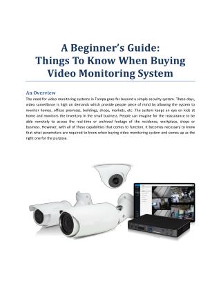 A Beginner’s Guide: Things to know when Buying Video Monitoring System