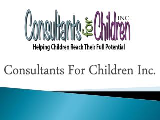 Consultants for Children Inc