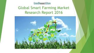 Global Smart Farming Market Research Report 2016