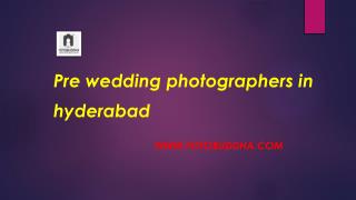 Pre wedding photographers in hyderabad