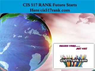 CIS 517 RANK Future Starts Here/cis517rank.com