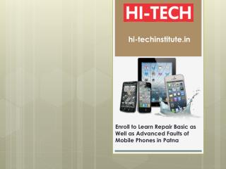 Enroll to Learn Repair Basic as Well as Advanced Faults of Mobile Phones in Patna