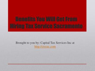 Benefits You Will Get From Hiring Tax Service Sacramento