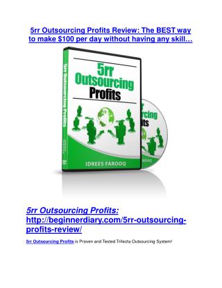 5rr Outsourcing Profits review and (SECRET) $13600 bonus