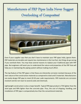 Manufacturers of FRP Pipes India Never Suggest Overlooking of Composites!