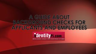 A Guide about Background Checks for Applicants and Employees