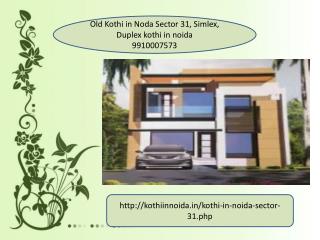old Kothi for sale in Noda Sector 31, 9910007573 Duplex kothi in noida
