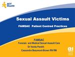 Sexual Assault Victims FAMSAC Patient Centred Practices