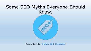 Some SEO Myths Everyone Should Know
