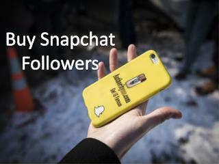 How To Buying Snapchat Followers For Good Outcome?