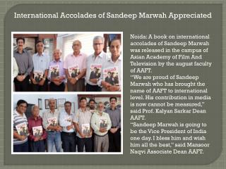 International Accolades of Sandeep Marwah Appreciated