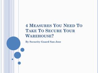 4 Measures you Need to Take to Secure your Warehouse
