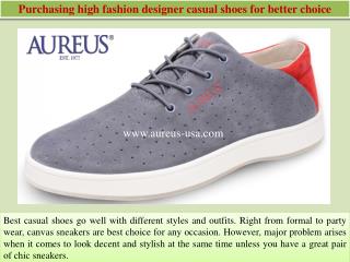 Purchasing high fashion designer casual shoes for better choice