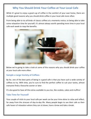 Why You Should Drink Your Coffee at Your Local Cafe