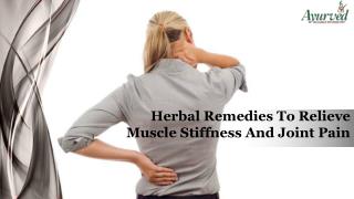 Herbal Remedies To Relieve Muscle Stiffness And Joint Pain Effectively