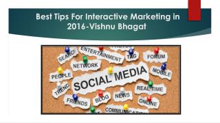 Top 10 Interactive Marketing Tips-Vishnu Bhagat