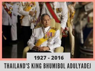 Thailand's King Bhumibol Adulyadej: 1927 - 2016