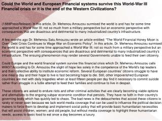 Could the World and European Financial systems survive this