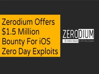 Zerodium Offers $1.5 Million Bounty For iOS Zero Day Exploits | CR Risk Advisory