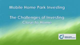 Mobile Home Park Investing, Local vs. Out of Area Investing