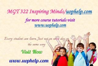MGT 322(ASH) Inspiring Minds/uophelp.com