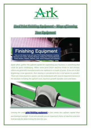 Used Print Finishing Equipment – Ways of Leasing Your Equipment