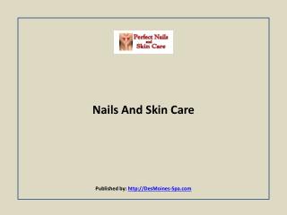 Nails And Skin Care