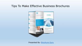 Tips To Make Effective Business Brochures