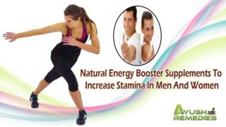 Natural Energy Booster Supplements To Increase Stamina In Men And Women