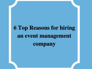 6 Top Reasons for hiring an event management company