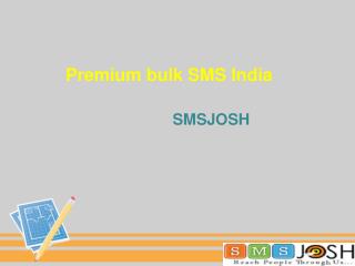 bulk sms gateway | premium bulk sms india –SMSJOSH