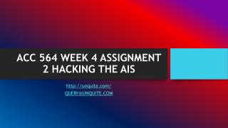 ACC 564 WEEK 4 ASSIGNMENT 2 HACKING THE AIS