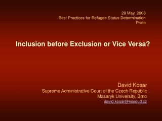 Inclusion before Exclusion or Vice Versa?