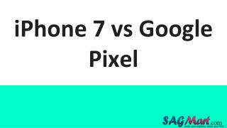 iPhone 7 Vs Google Pixel