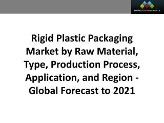 Rigid Plastic Packaging Market worth 262.68 Billion USD by 2021