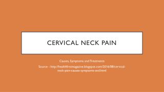 Cervical Neck Pain - Causes, Symptoms and Treatments