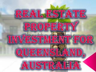 Real Estate Property Investment for Queensland, Australia